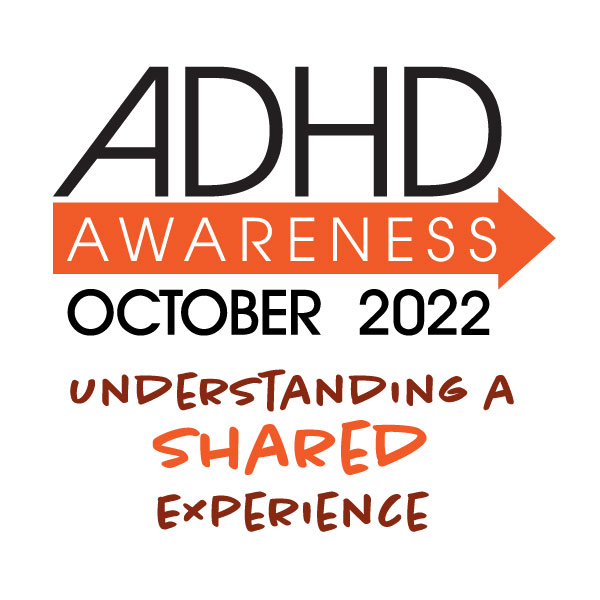 ADHD awareness month logo 2022 Understanding a shared experience